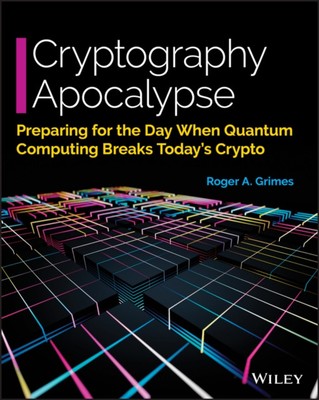 Cryptography Apocalypse by Roger A. Grimes (Paperback Book)