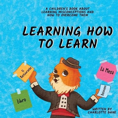 Learning How to Learn: A Children's Book About Learning Misconceptions and How t
