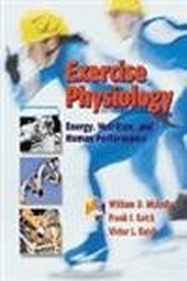 Exercise Physiology: Energy, Nutrition, and Human by Katch, Victor L. 0781752701