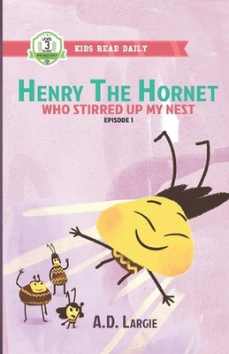 #ad Henry The Hornet: Who Stirred Up My Nest: Level 3 Books For Kids by A.D. Largie AU $31.47