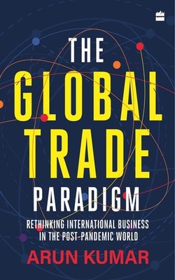 The Global Trade Paradigm: Rethinking International Business in the Post-Pandemi