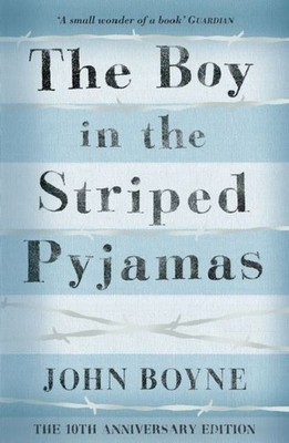 The Boy in the Striped Pyjamas ~ John Boyne ~  9781909531192