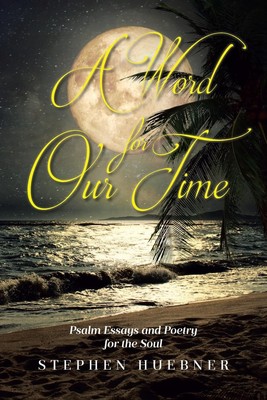 Stephen Huebner A Word for Our Time (Taschenbuch)