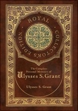Ulysses S Grant The Complete Personal Memoirs of Ulysses  (Hardback) (UK IMPORT)