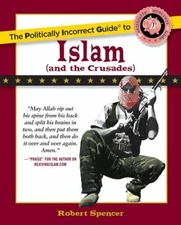 The Politically Incorrect Guide to Islam (and the Crusades) - Paperback - GOOD