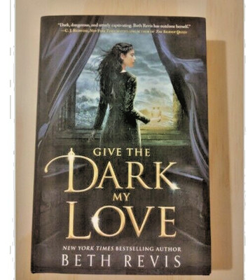 Book Give the Dark My Love Revis Beth Fiction Fantasy Romance Best Seller New