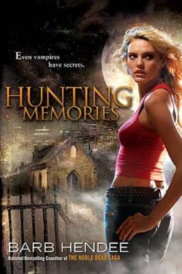 Hunting Memories: A Vampire Memories Novel by Barb Hendee: Used