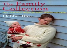 Family Collection: Over 25 Knitwear Designs for Ba... by Bliss, Debbie Paperback