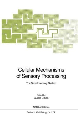 Cellular Mechanisms of Sensory Processing Laszlo Urban
