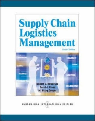 Supply Chain Logistics Management,Donald Bowersox, David Closs,