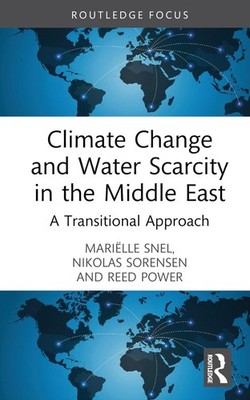 Climate Change and Water Scarcity in the Middle East: A Transitional Approach by
