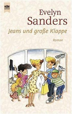 Jeans und grosse Klappe Sanders, Evelyn: