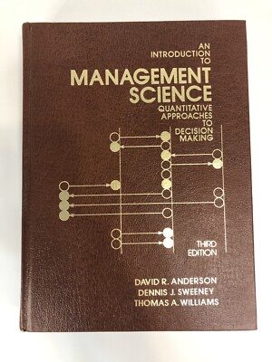 An Introduction to Management Science 3 Third Edition Anderson Sweeney Williams