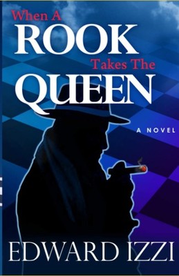 When A Rook Takes The Queen - Izzi, Edward - Good - See condition notes