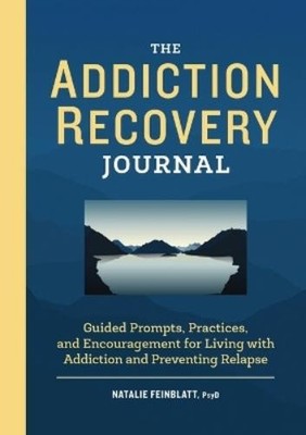 Dr. Natalie Feinblatt Ps The Addiction Recovery Journ (Taschenbuch) (US IMPORT)