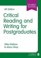 Critical Reading and Writing for Postgraduates by Mike Wallace (English) Hardcov