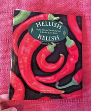 Hellish Relish: Sizzling Salsas & Devilish Dips from New Mexico Kitchens, HB/DJ