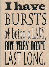 I Have Bursts 1 3/4 x 2 1/4" Rubber Stamp, Funny Word/Phrase Stamp