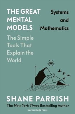 The Great Mental Models Systems and Mathematics by Rhiannon Beaubien HARDBACK