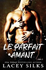 Le parfait amant by Lacey Silks (French) Paperback Book