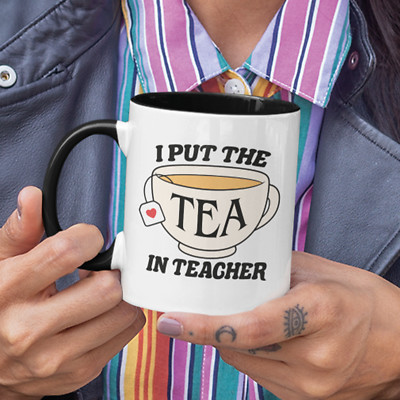 I Put The Tea In Teacher Tasse - Danke Schuljahrsende lustiges Geschenk TA