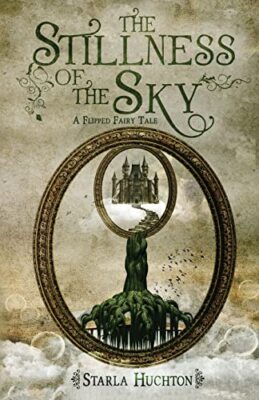 The Stillness of the Sky: A Flipped Fairy Tale Jennifer Melzer New Book