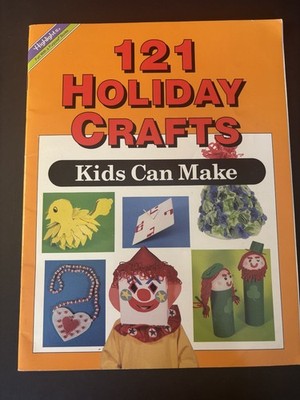 Highlights Fun With a Purpose Book 121 Holiday Crafts Kids Can Make Softcover