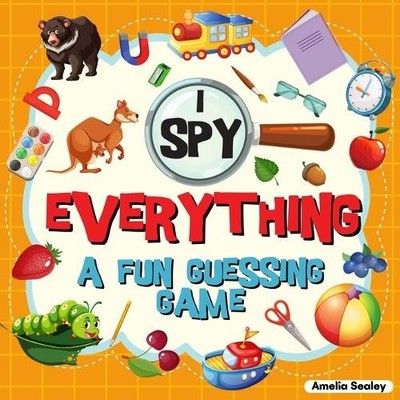 Amelia Sealey I Spy Everything (Taschenbuch) (US IMPORT)