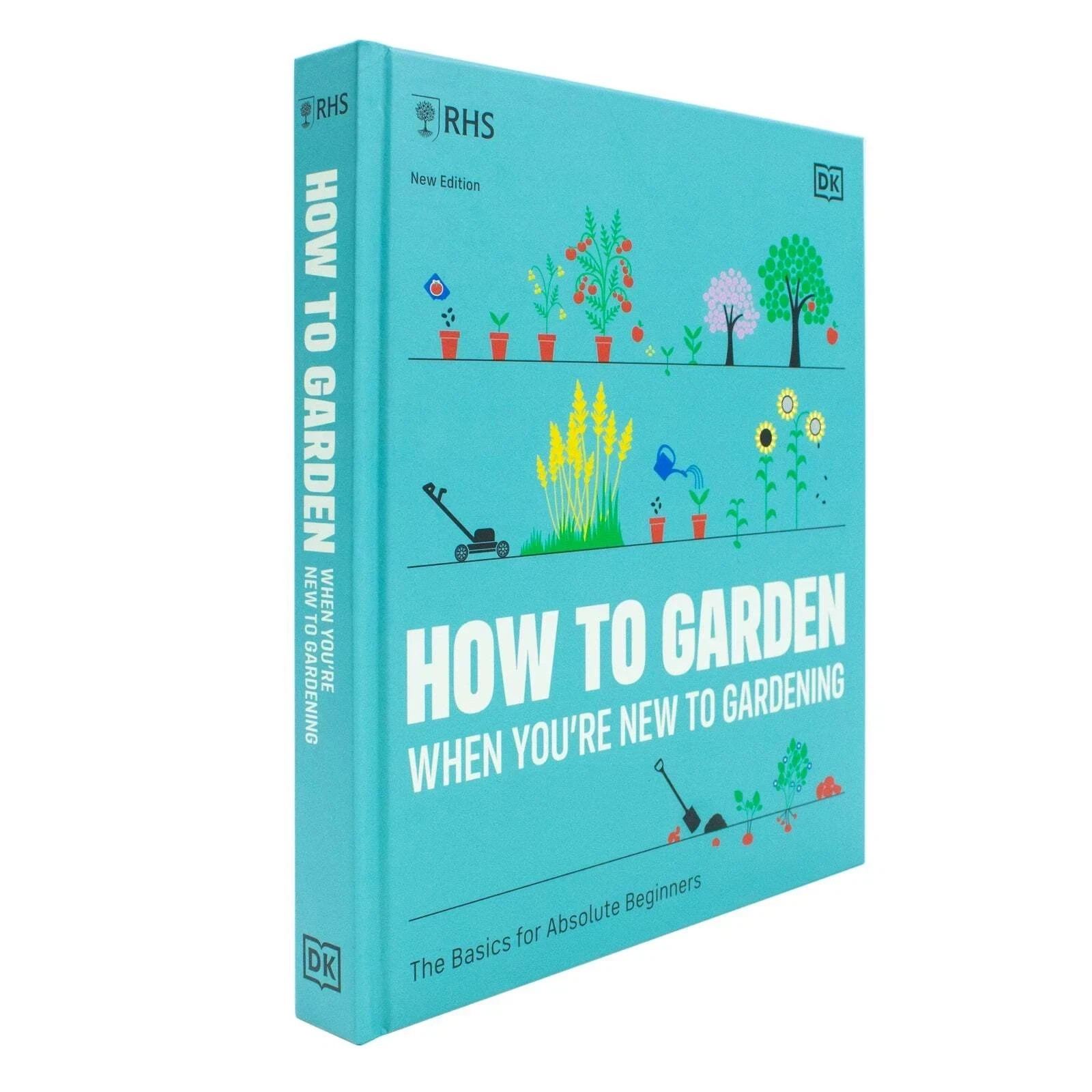 RHS How To Garden When You're New To Gardening by DK Hardcover