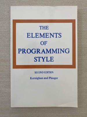 The Elements Of Programming Style by Brian Kernighan
