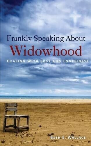 Thumbnail - Beth E Wallace Frankly Speaking About Widowhood (taschenbuch)