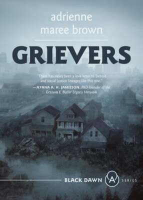 Grievers: (Grievers Trilogy, Book 1) by Adrienne Maree Brown: Used