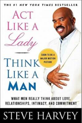 Act Like a Lady, Think Like a Man: What Men Really Think About Love, Rela - GOOD