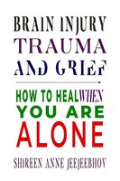 Shireen Anne Jeejeebhoy | Brain Injury, Trauma, And Grief | Taschenbuch (2022)