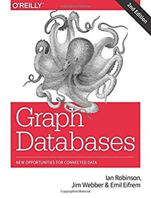 Graph Databases : New Opportunities for Connected Data Paperback