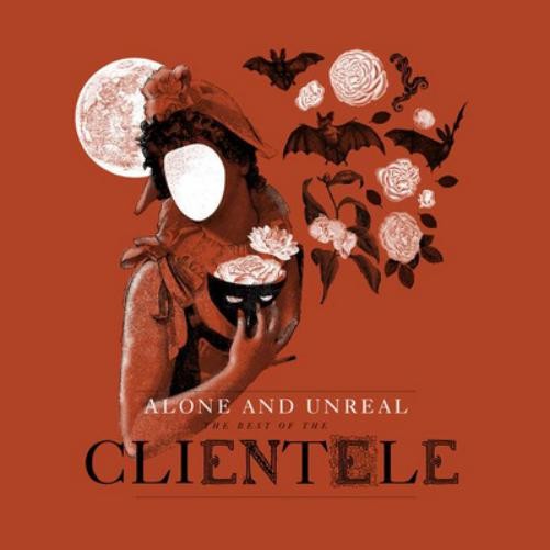 The Clientele Alone & Unreal: альбом The Best of the Clientele (CD)