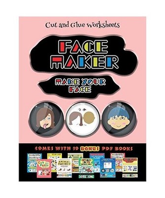 Cut and Glue Worksheets [Face Maker - Cut and Paste]: This book comes with a col