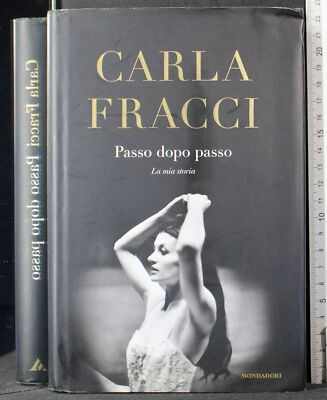 SCHRITT FÜR SCHRITT. MEINE GESCHICHTE. CARLA FRACCI. MONDADORI.