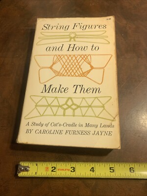 String Figures and how to make them Caroline Furness Jayne