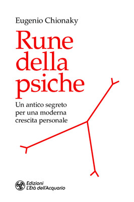 Libro - Chionaky Eugenio - Rune Della Psiche. Un Antico Segreto Per Una Moderna 