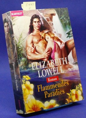 Flammendes Paradies. von Elizabeth Lowell  B473