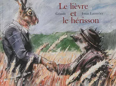 Der Hase und der Igel, Jakob und Wilhelm Grimm, Jonas Lauströer und Julie Dut
