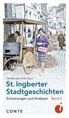 St. Ingberter Stadtgeschichten Band 2 Heidemarie Ertle