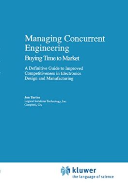 Managing Concurrent Engineering: Buying Time to Market : A