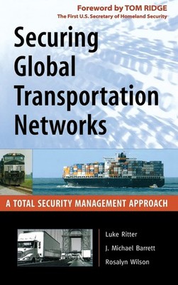Securing Global Transportation Networks: A Total Security Manage