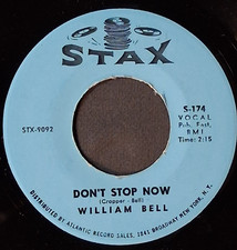 northern soul   WILLIAM BELL   Don't Stop Now / Crying All By Myself   STAX 174