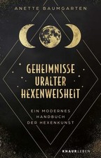 Geheimnisse uralter Hexenweisheit | Anette Baumgarten | deutsch
