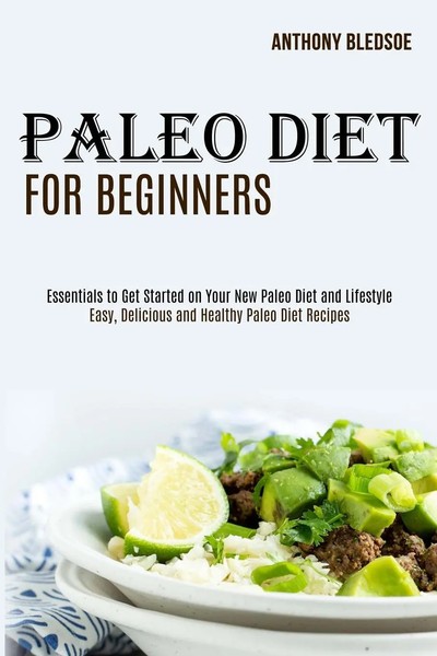 Anthony Bledsoe | Paleo Diet For Beginners | Taschenbuch | Englisch (2020)-image