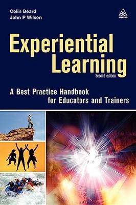 Experiential Learning: A Best Practice Handbook for E by BEARD, Colin 0749444894