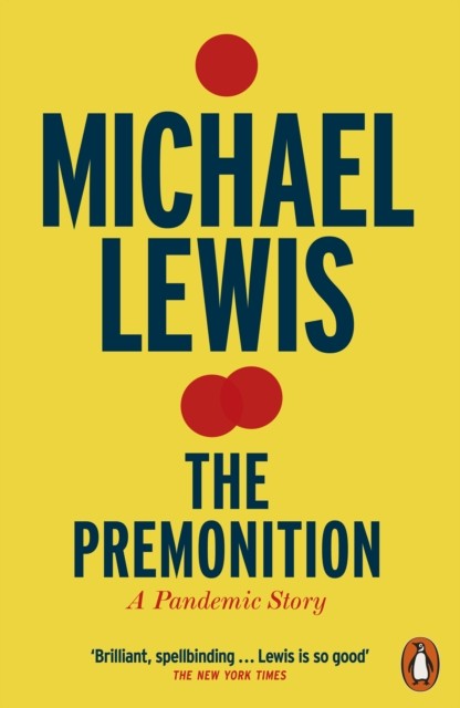 The Premonition A Pandemic Story by Michael Lewis (Paperback Book)